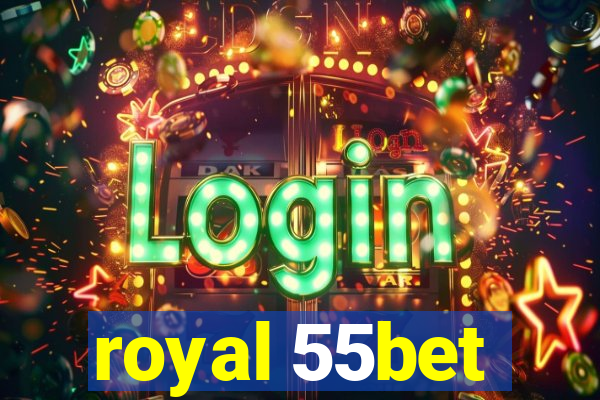 royal 55bet