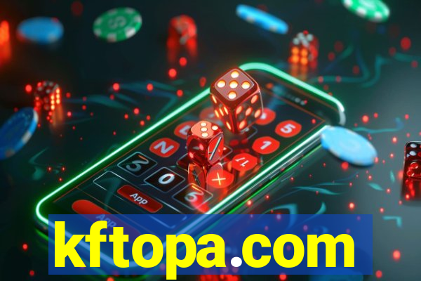 kftopa.com