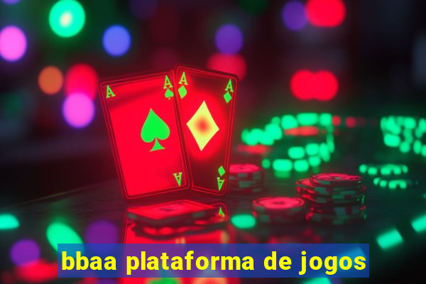 bbaa plataforma de jogos