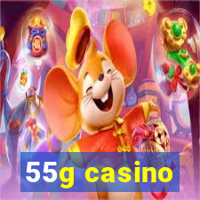 55g casino