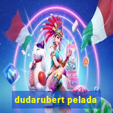 dudarubert pelada