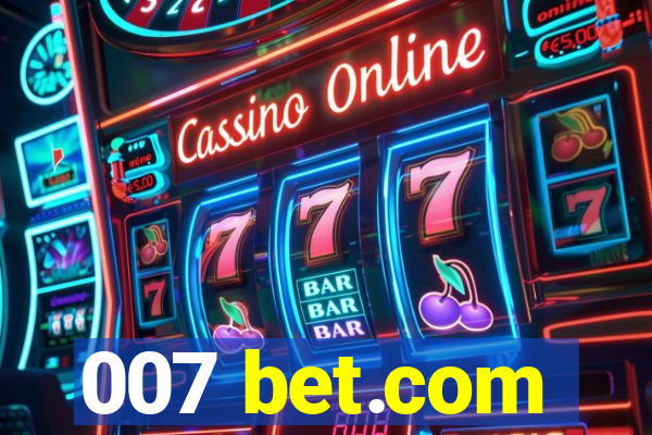 007 bet.com