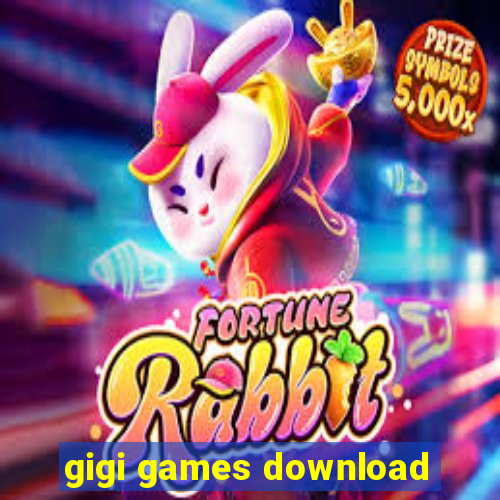 gigi games download