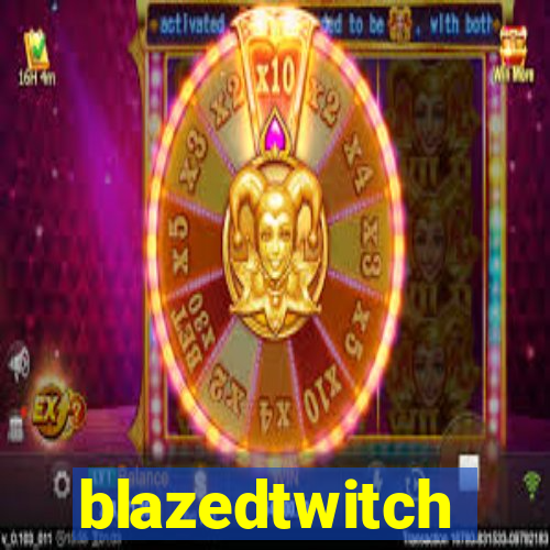 blazedtwitch