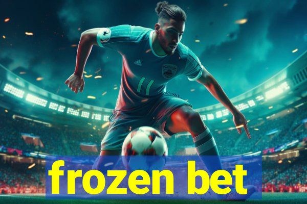 frozen bet