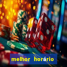 melhor horário para jogar fortune tiger de tarde