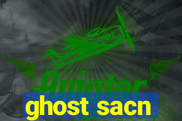 ghost sacn