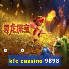 kfc cassino 9898