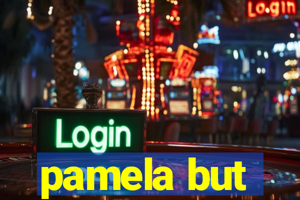 pamela but