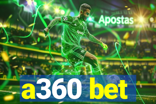 a360 bet