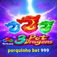 porquinho bet 999