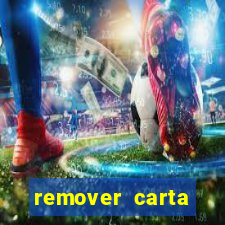 remover carta history reborn