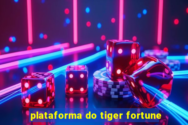 plataforma do tiger fortune