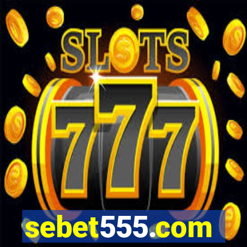 sebet555.com