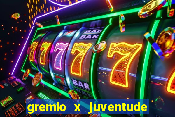 gremio x juventude ao vivo