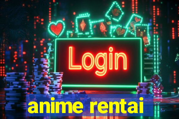 anime rentai