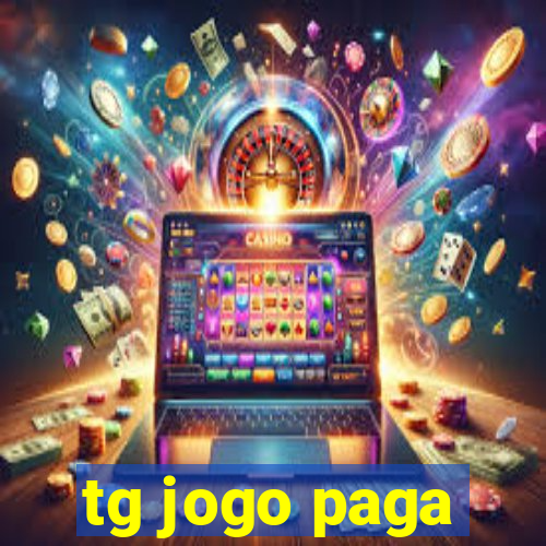 tg jogo paga