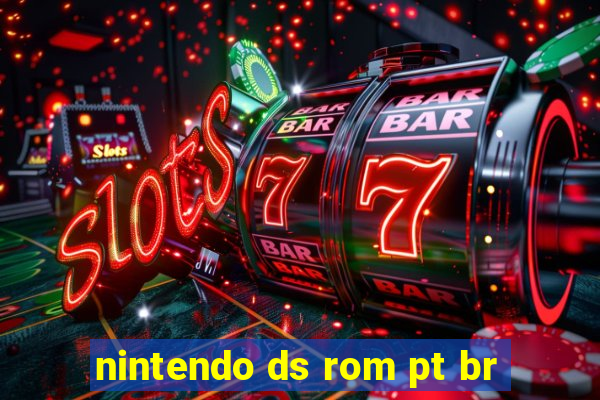 nintendo ds rom pt br