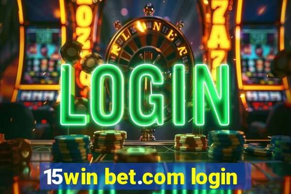 15win bet.com login