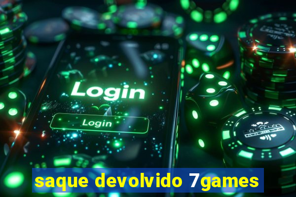 saque devolvido 7games