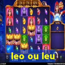 leo ou leu