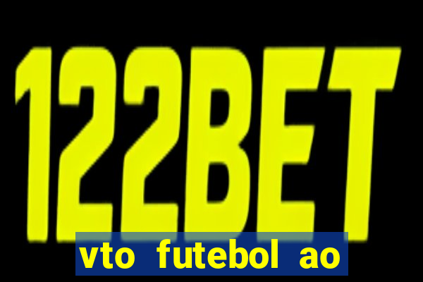 vto futebol ao vivo biz