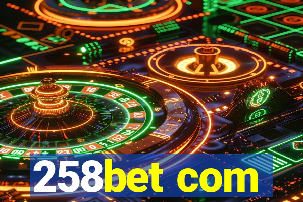 258bet com