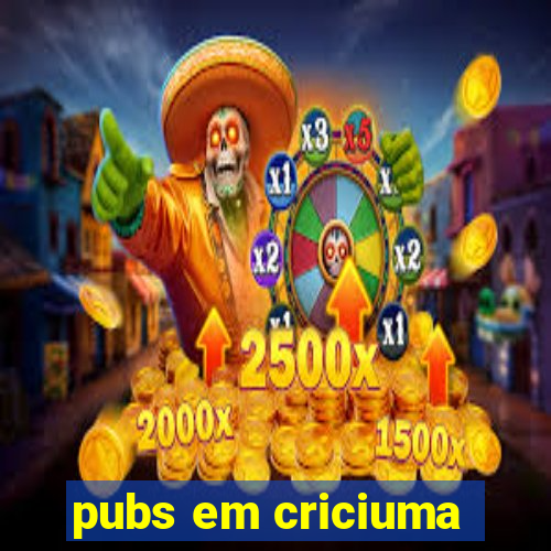 pubs em criciuma