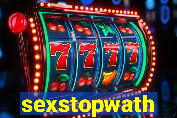 sexstopwath