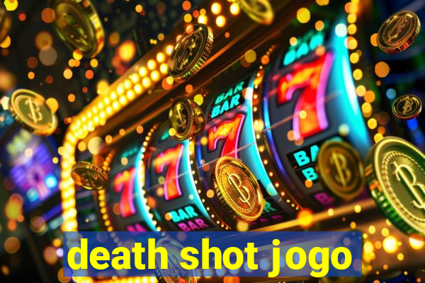 death shot jogo