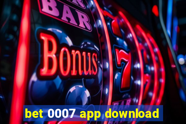 bet 0007 app download