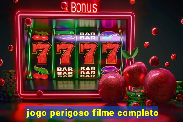 jogo perigoso filme completo