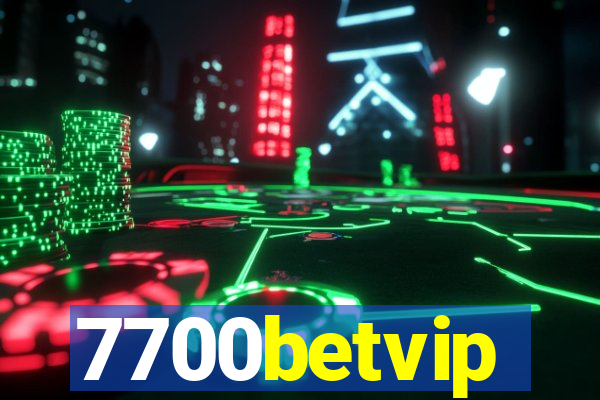 7700betvip