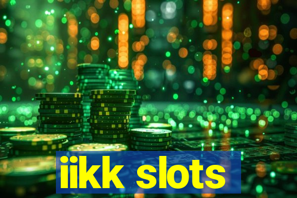 iikk slots