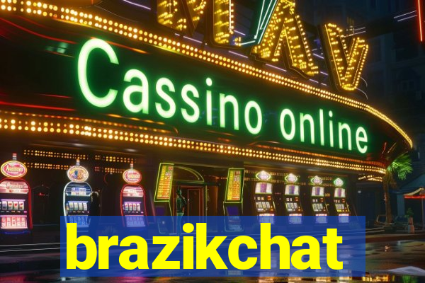 brazikchat