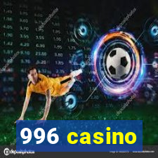 996 casino