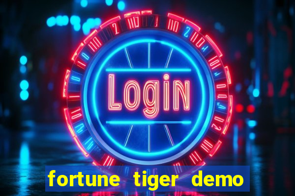 fortune tiger demo bet maxima