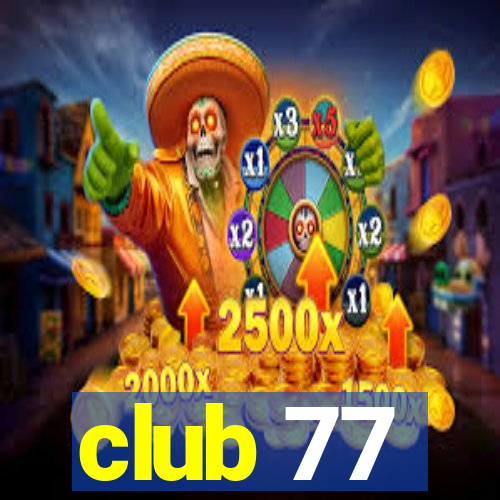 club 77