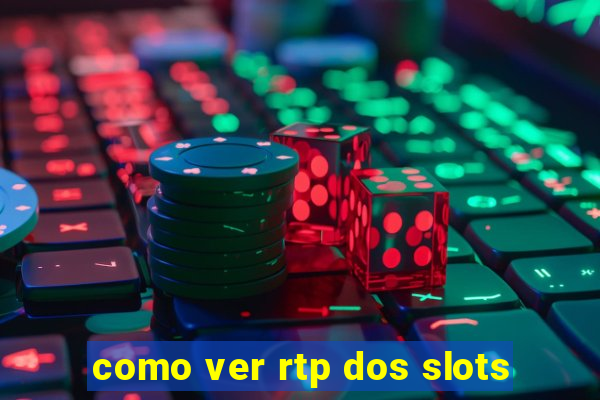 como ver rtp dos slots