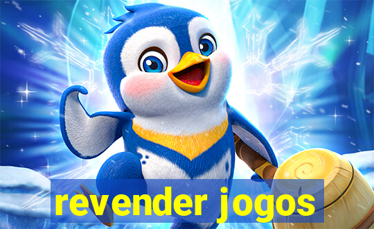 revender jogos