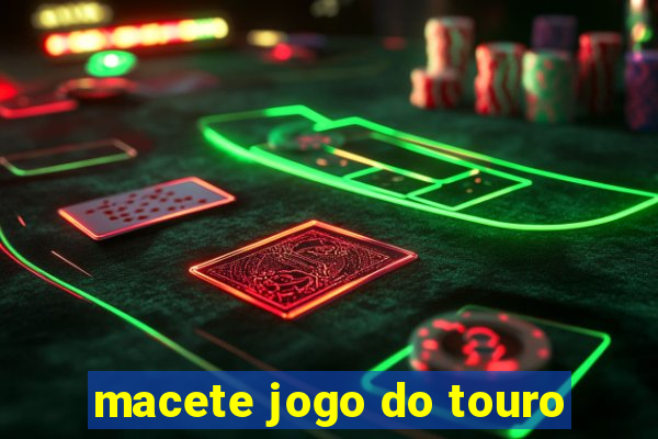 macete jogo do touro