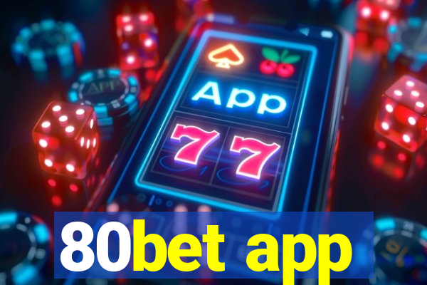 80bet app