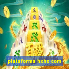 plataforma hxhx com