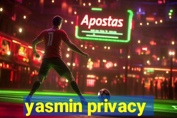 yasmin privacy