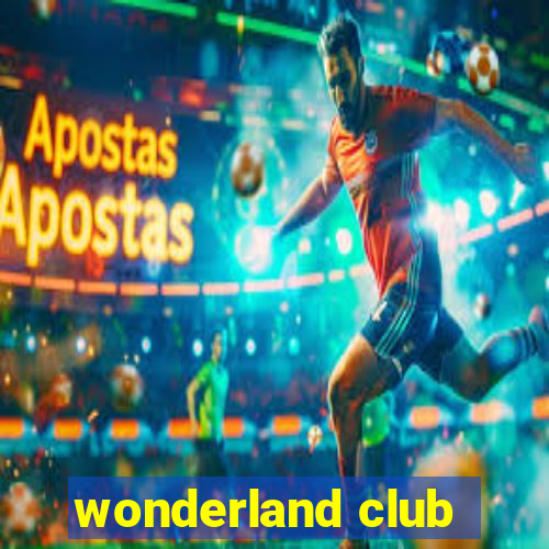 wonderland club