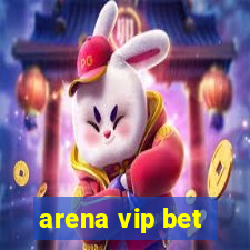 arena vip bet