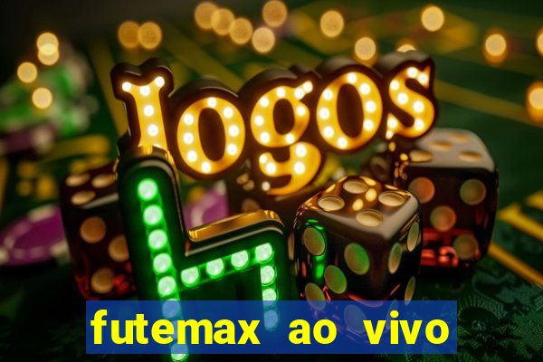 futemax ao vivo futebol ao vivo hoje