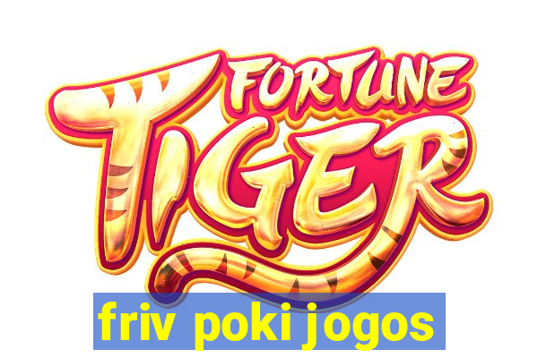 friv poki jogos