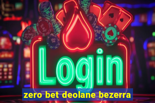 zero bet deolane bezerra