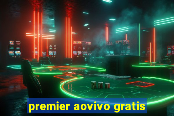 premier aovivo gratis